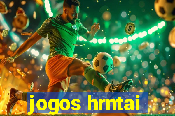 jogos hrntai